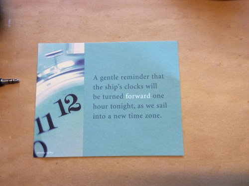 The first of many such 'clock forward' alerts to look forward to on this trip!